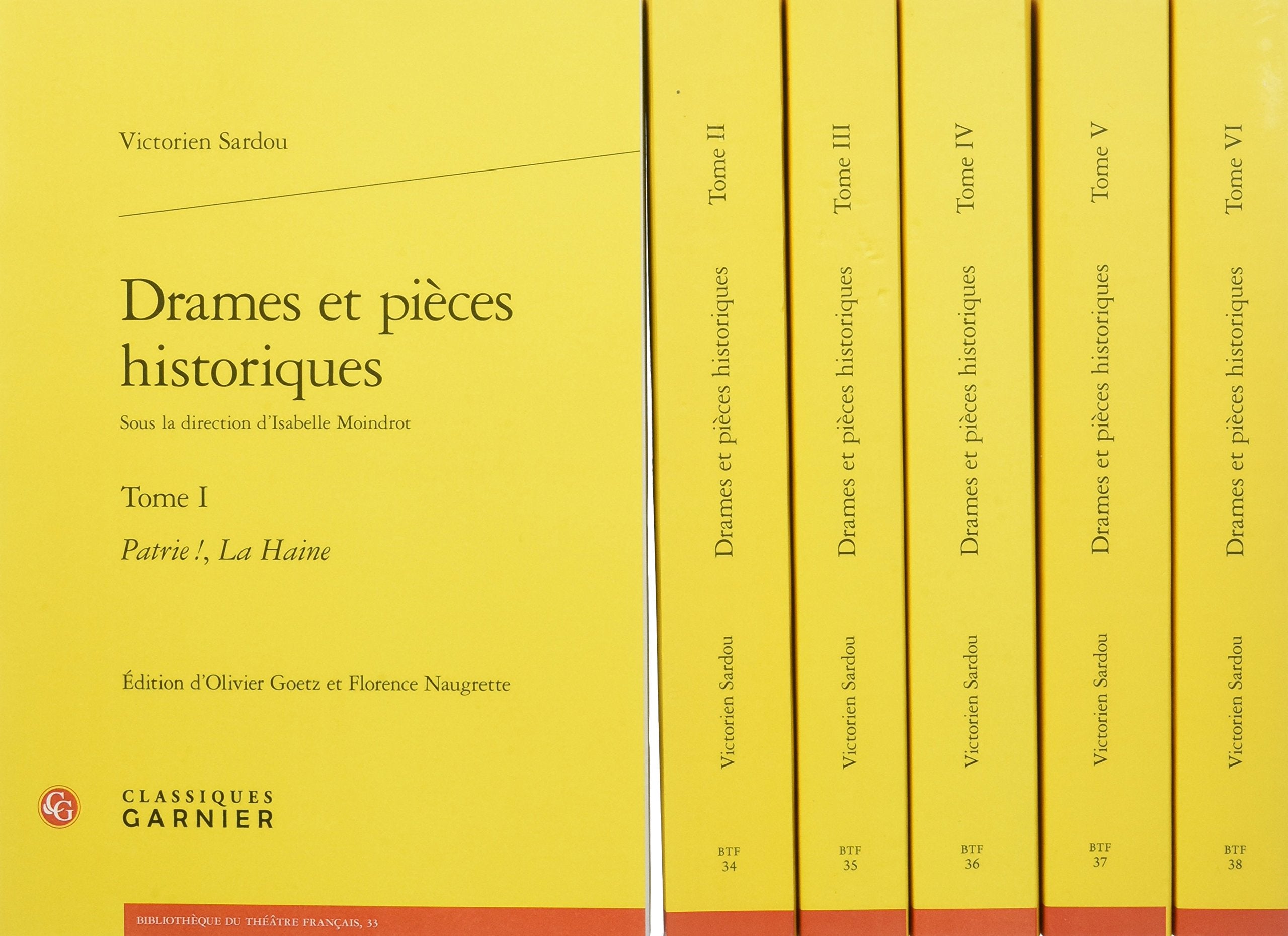 Drames et pièces historiques: Patrie !, La Haine, Fédora, La Tosca, Spiritisme, Thermidor, Robespierre, Les Merveilleuses, Madame Sans-Gêne, Paméla, ... Dante, La Sorcière, L'Aff (Tomes I - VI) book