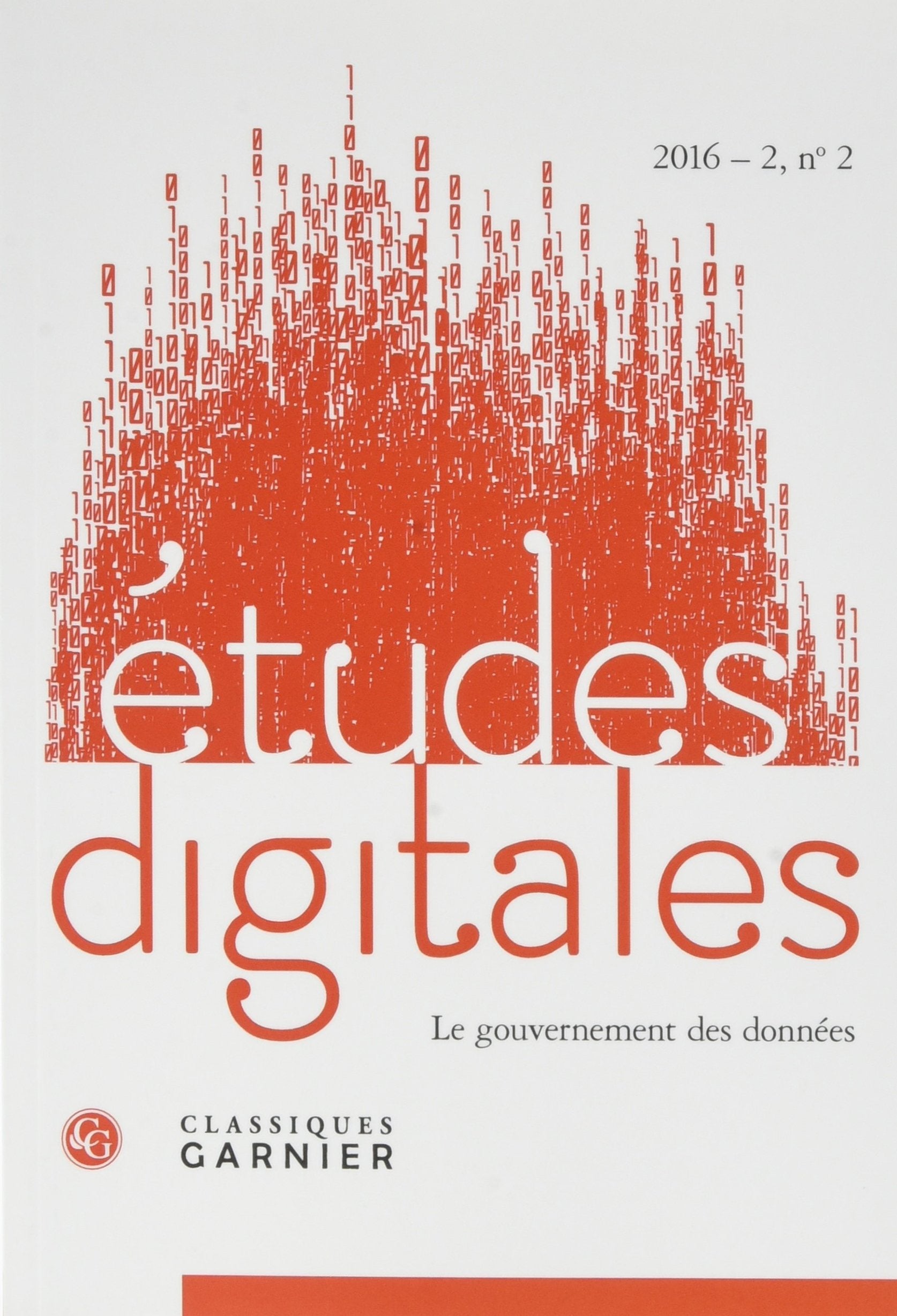 Études digitales: Le gouvernement des données (2016) (2016 - 2, n° 2) Reference Books