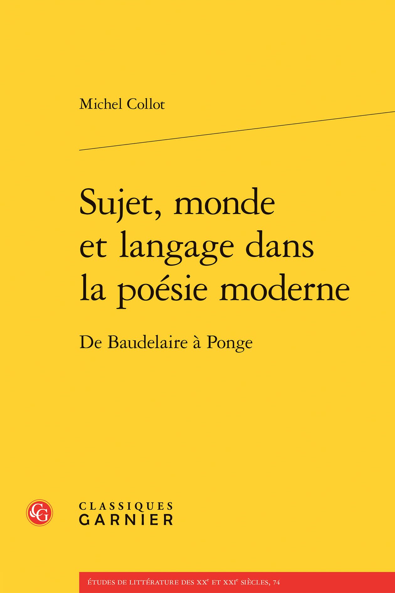 Sujet, monde et langage dans la poésie moderne: De Baudelaire à Ponge book