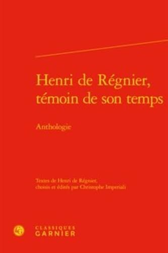 Henri de Régnier, témoin de son temps : anthologie book