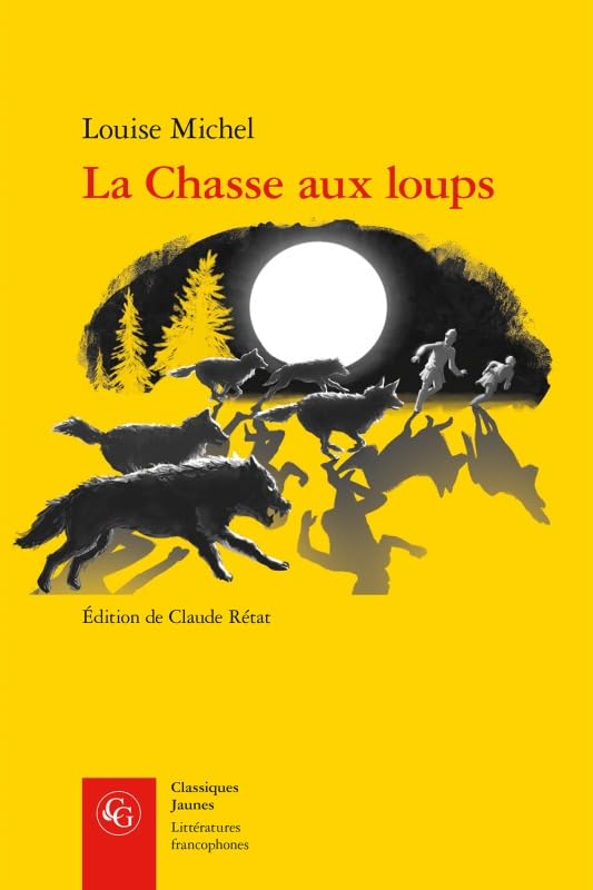 La Chasse Aux Loups (Classiques Jaunes, Band 686) Contemporary literature