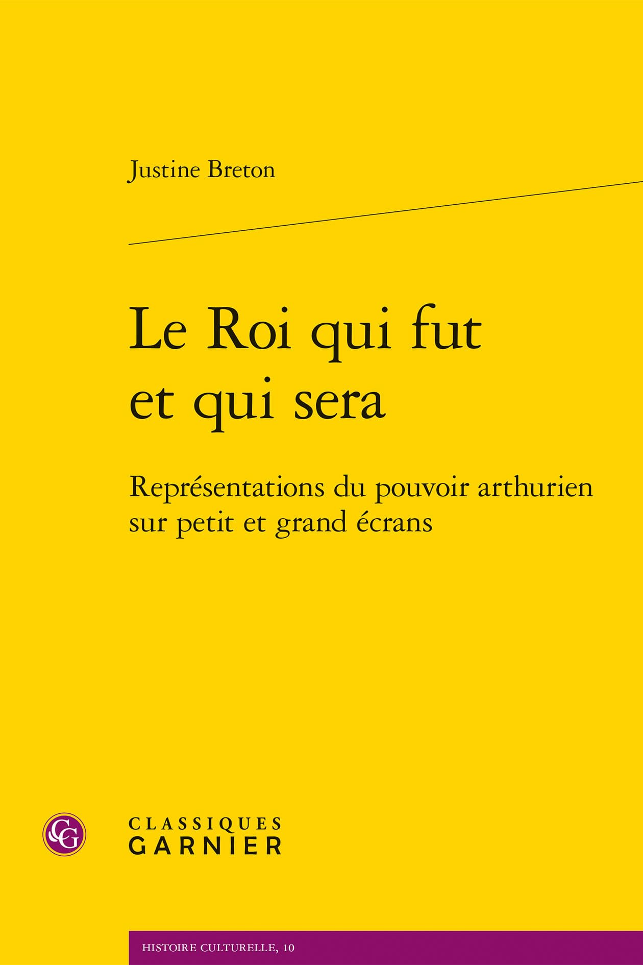 Le Roi qui fut et qui sera: Représentations du pouvoir arthurien sur petit et grand écrans book