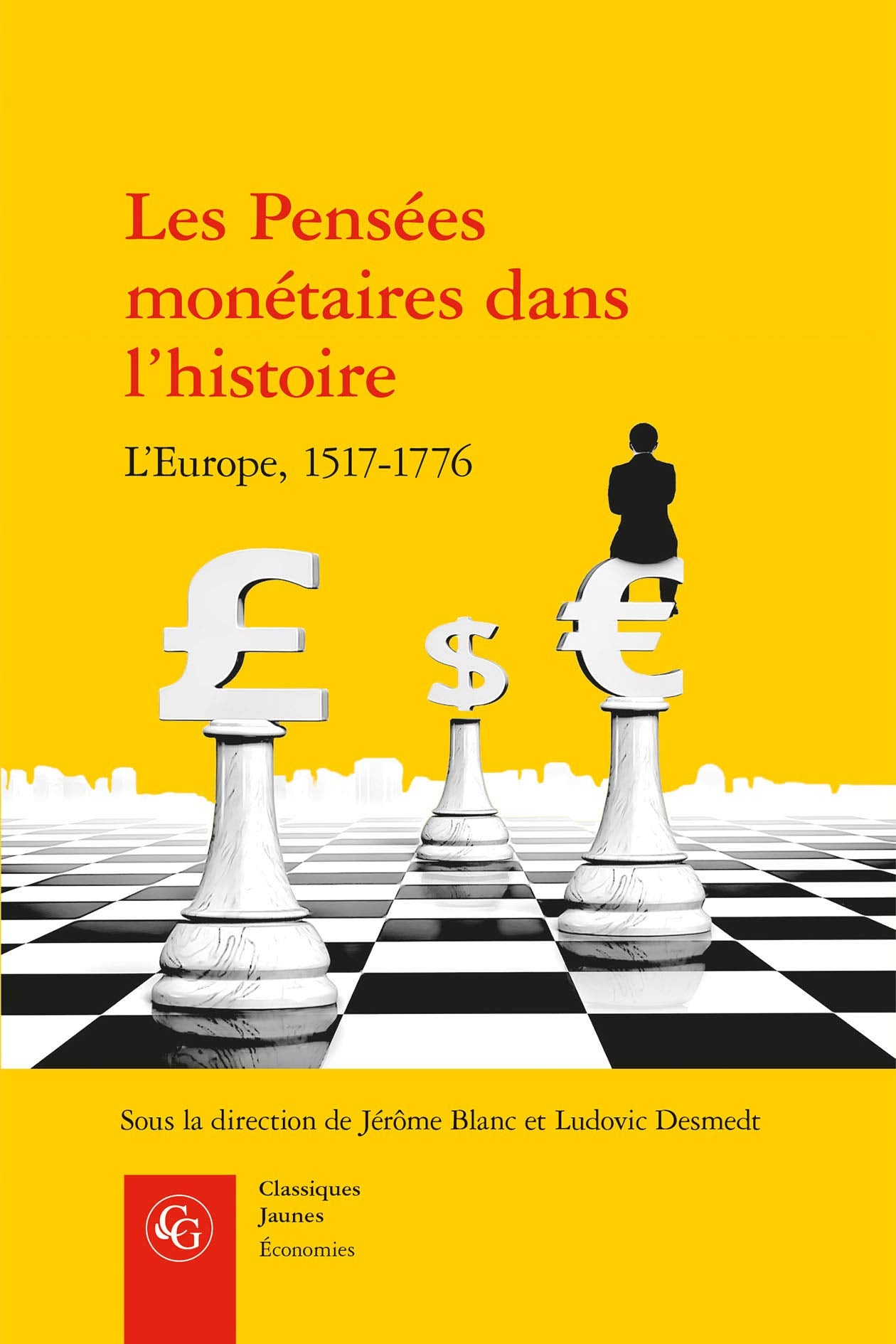 Les Pensées monétaires dans l'histoire: L'Europe, 1517-1776 book