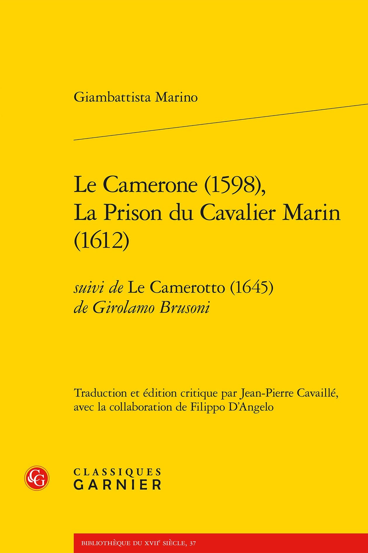 Le Camerone (1598), La Prison du Cavalier Marin (1612): suivi de Le Camerotto (1645) de Girolamo Brusoni book