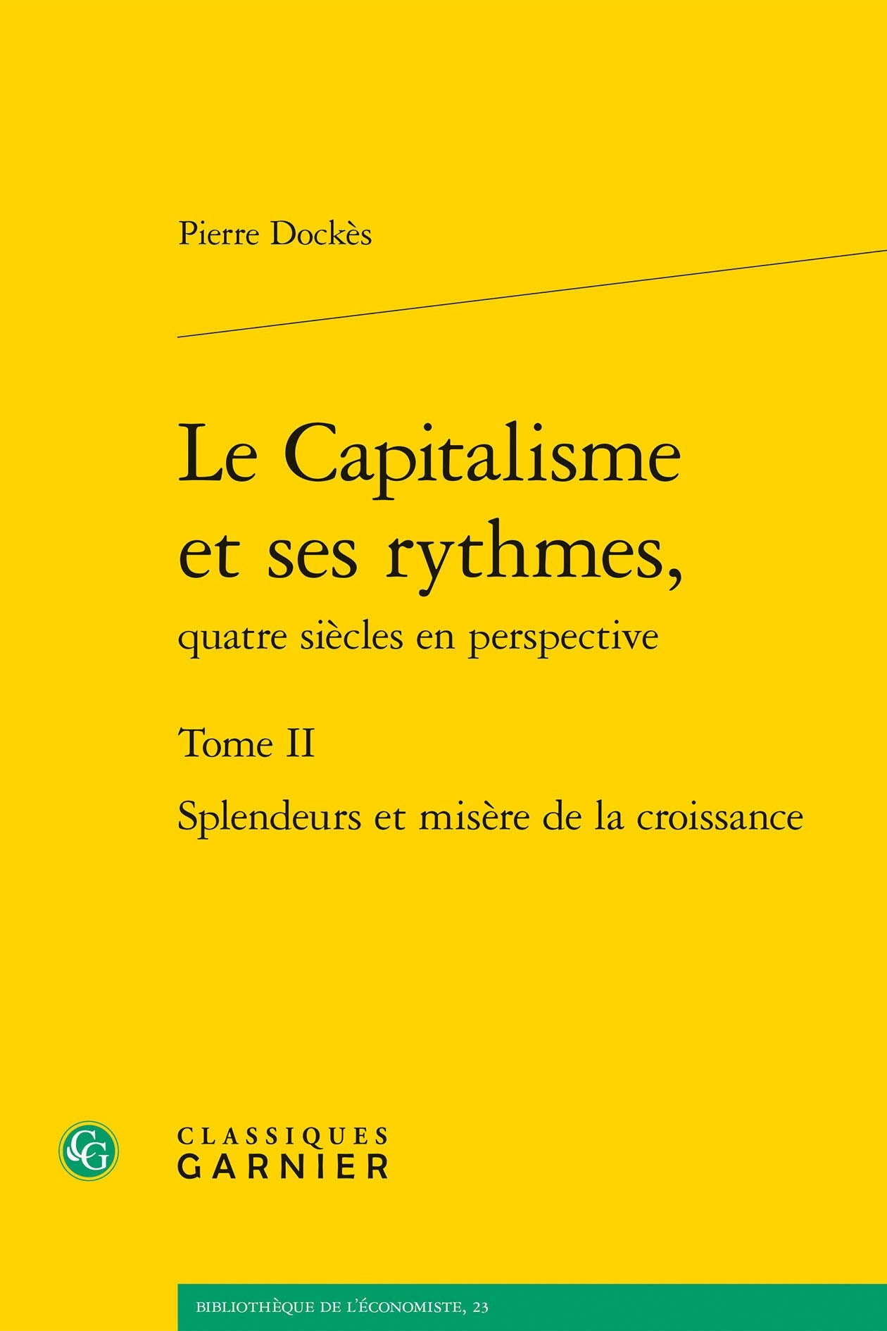 Le Capitalisme et ses rythmes,: Splendeurs et misère de la croissance (Tome II) book