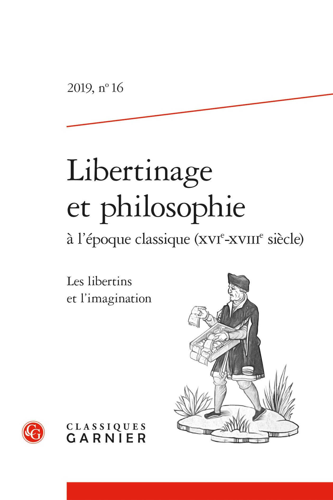 Libertinage et philosophie à l'époque classique (XVIe-XVIIIe siècle): Les libertins et l'imagination (2019) (2019, n° 16) book