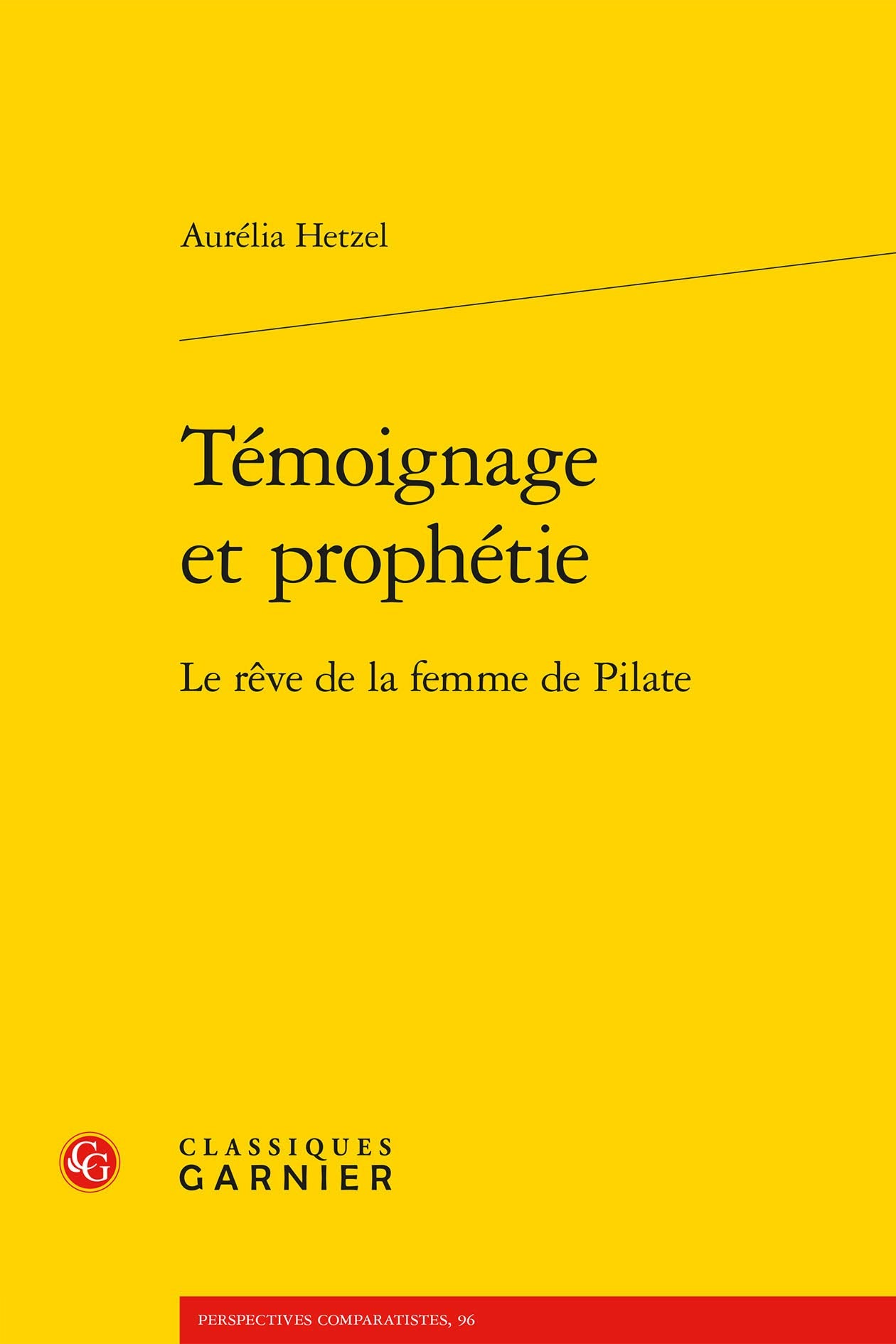 Témoignage et prophétie: Le rêve de la femme de Pilate book