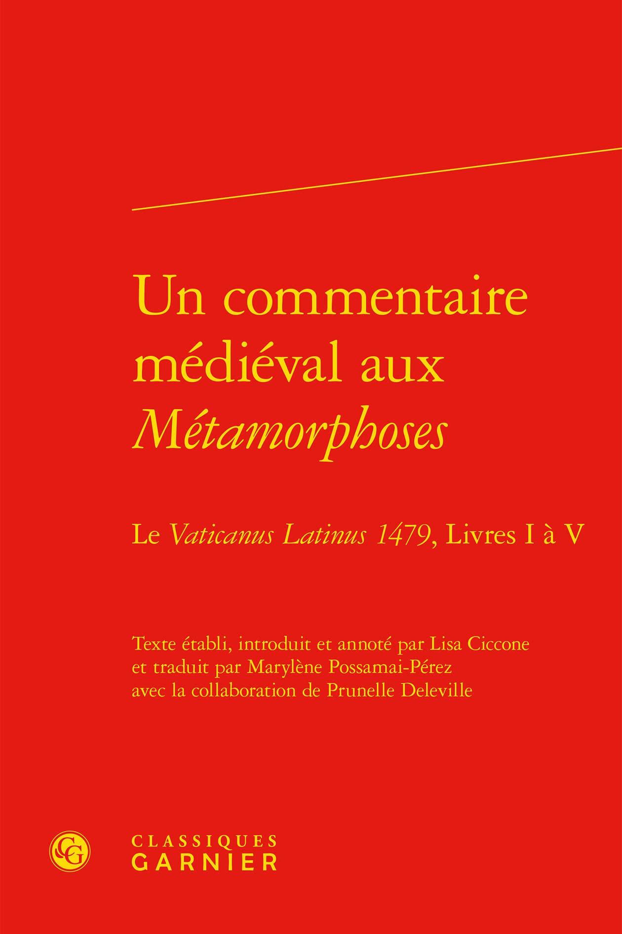 Un commentaire médiéval aux Métamorphoses: Le Vaticanus Latinus 1479, Livres I à V book