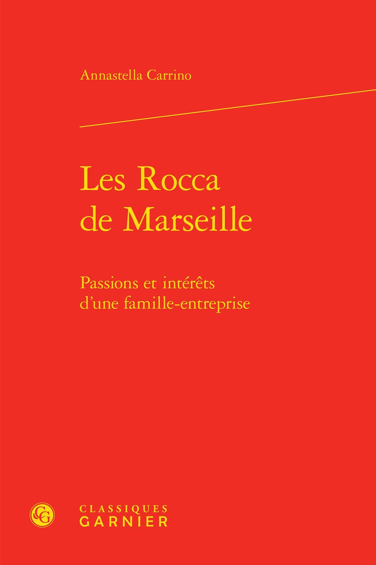 Les Rocca de Marseille: Passions et intérêts d'une famille-entreprise book