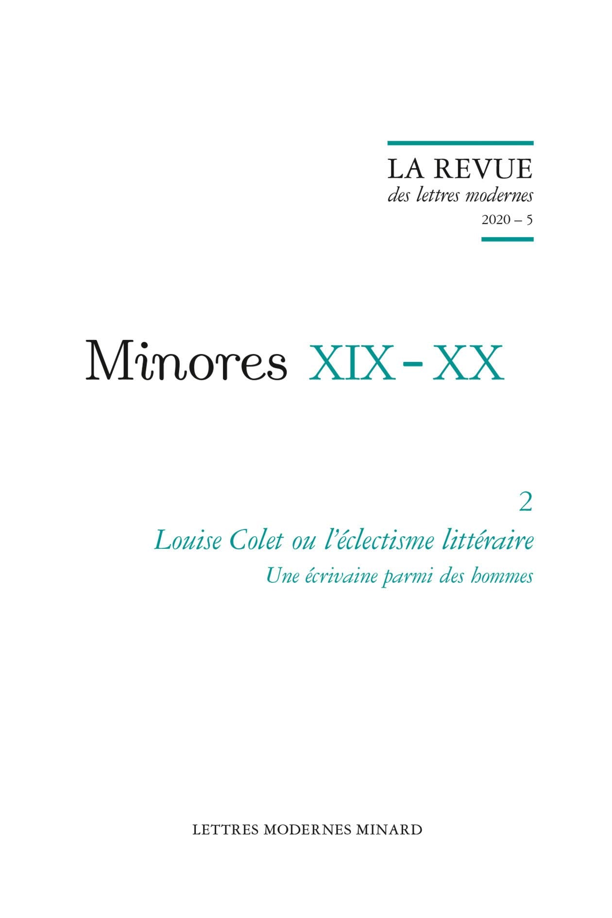 Louise Colet Ou l'Eclectisme Litteraire: Une Ecrivaine Parmi Des Hommes Contemporary literature