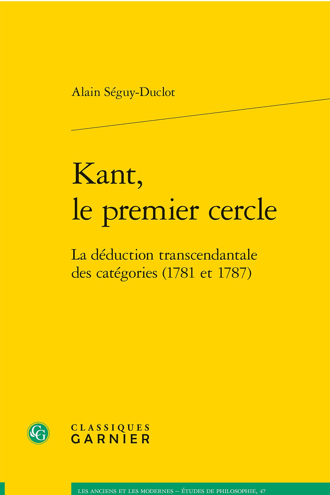 Kant, le premier cercle: La déduction transcendantale des catégories (1781 et 1787) book
