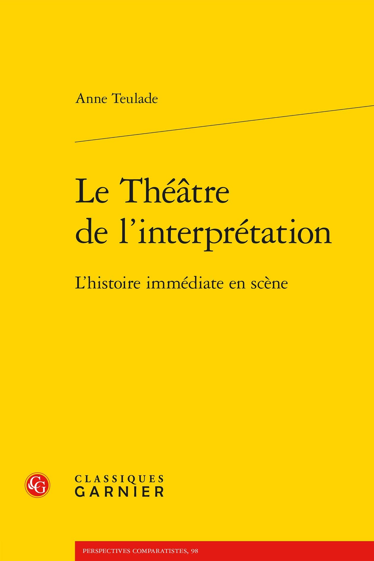 Le Théâtre de l'interprétation: L'histoire immédiate en scène book