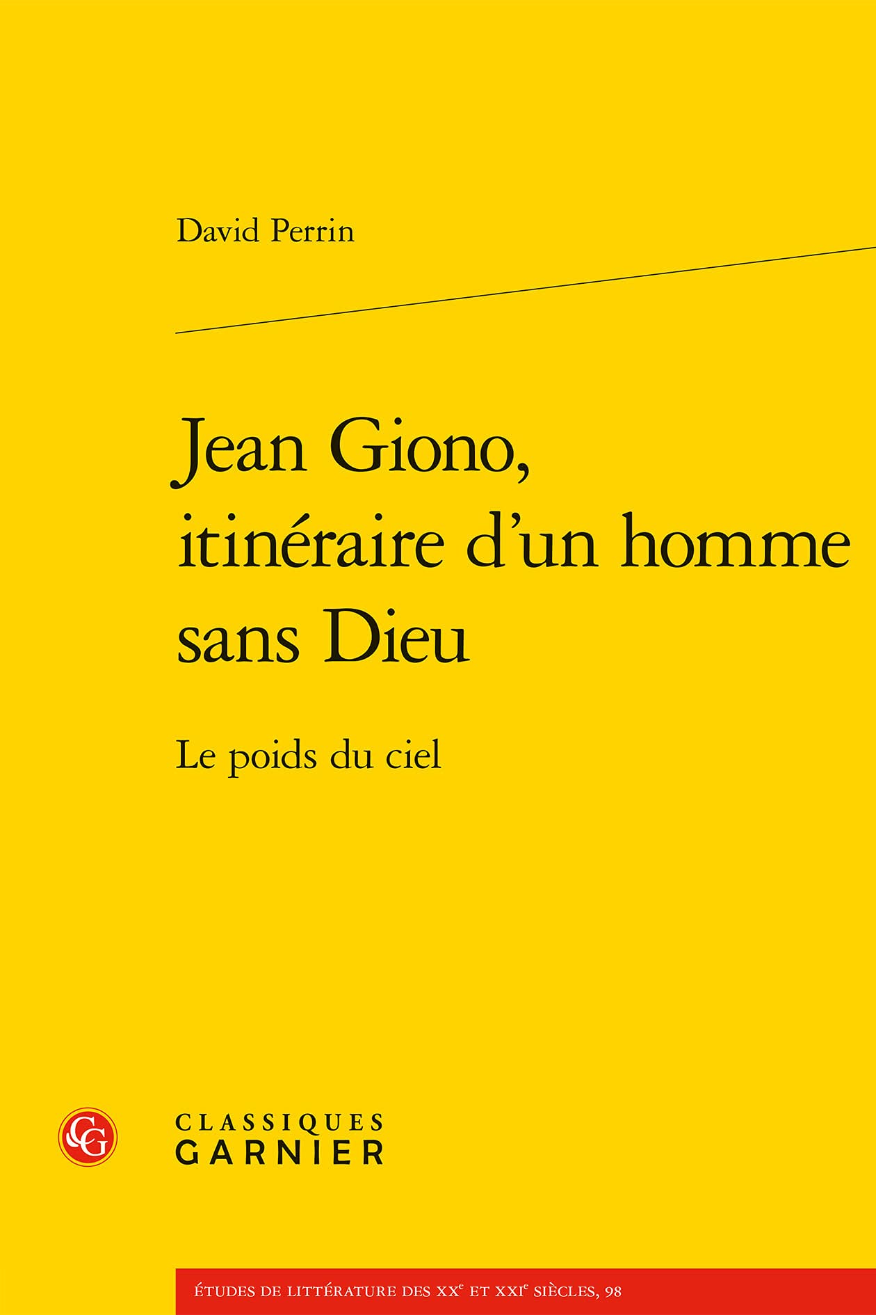 Jean Giono, itinéraire d'un homme sans Dieu: Le poids du ciel book