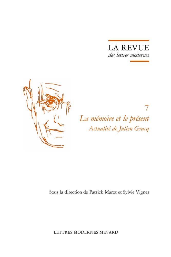 La Revue des lettres modernes: La mémoire et le présent. Actualité de Julien Gracq book