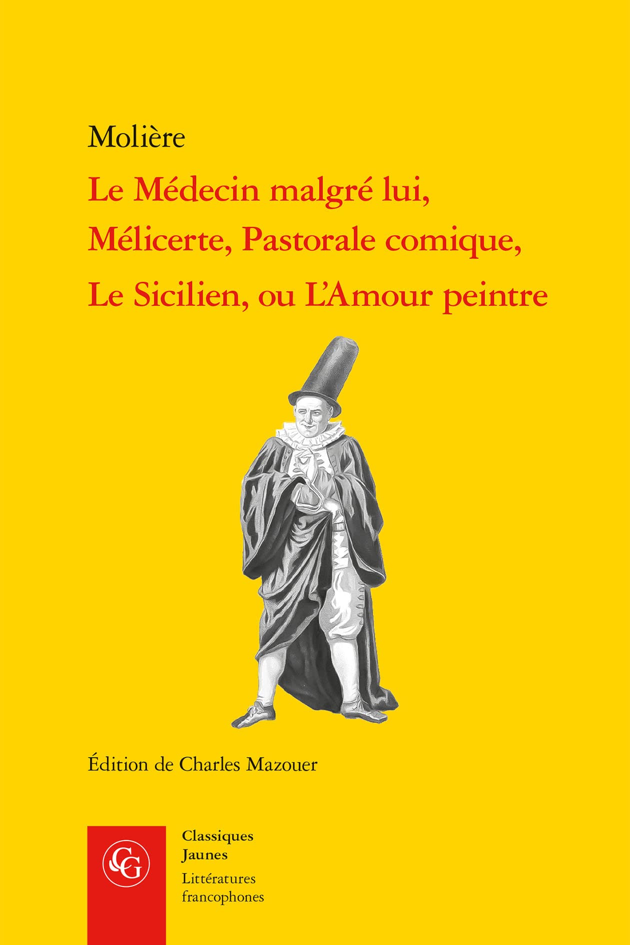 Le Médecin malgré lui, Mélicerte, Pastorale comique, Le Sicilien, ou L'Amour peintre book