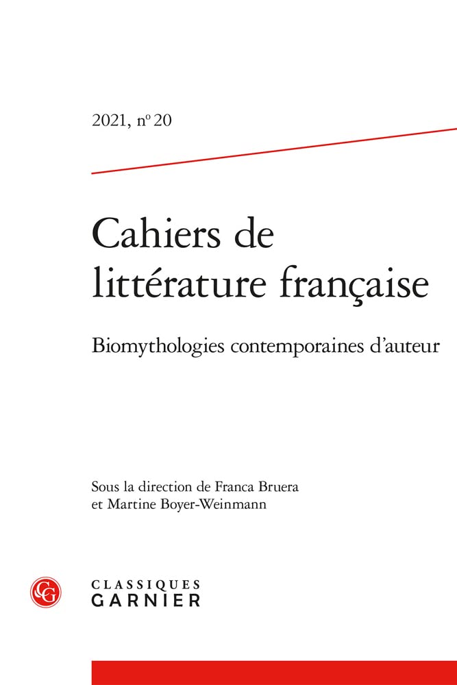 Cahiers de littérature française: Biomythologies contemporaines d'auteur (2021) (2021, n° 20) book