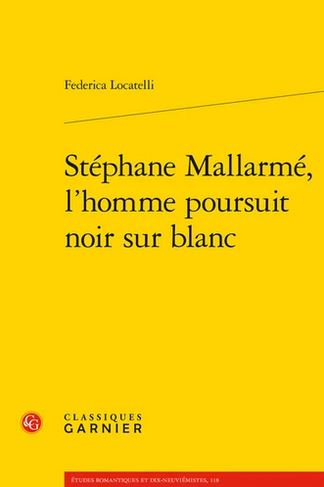 Stéphane Mallarmé, l'homme poursuit noir sur blanc book