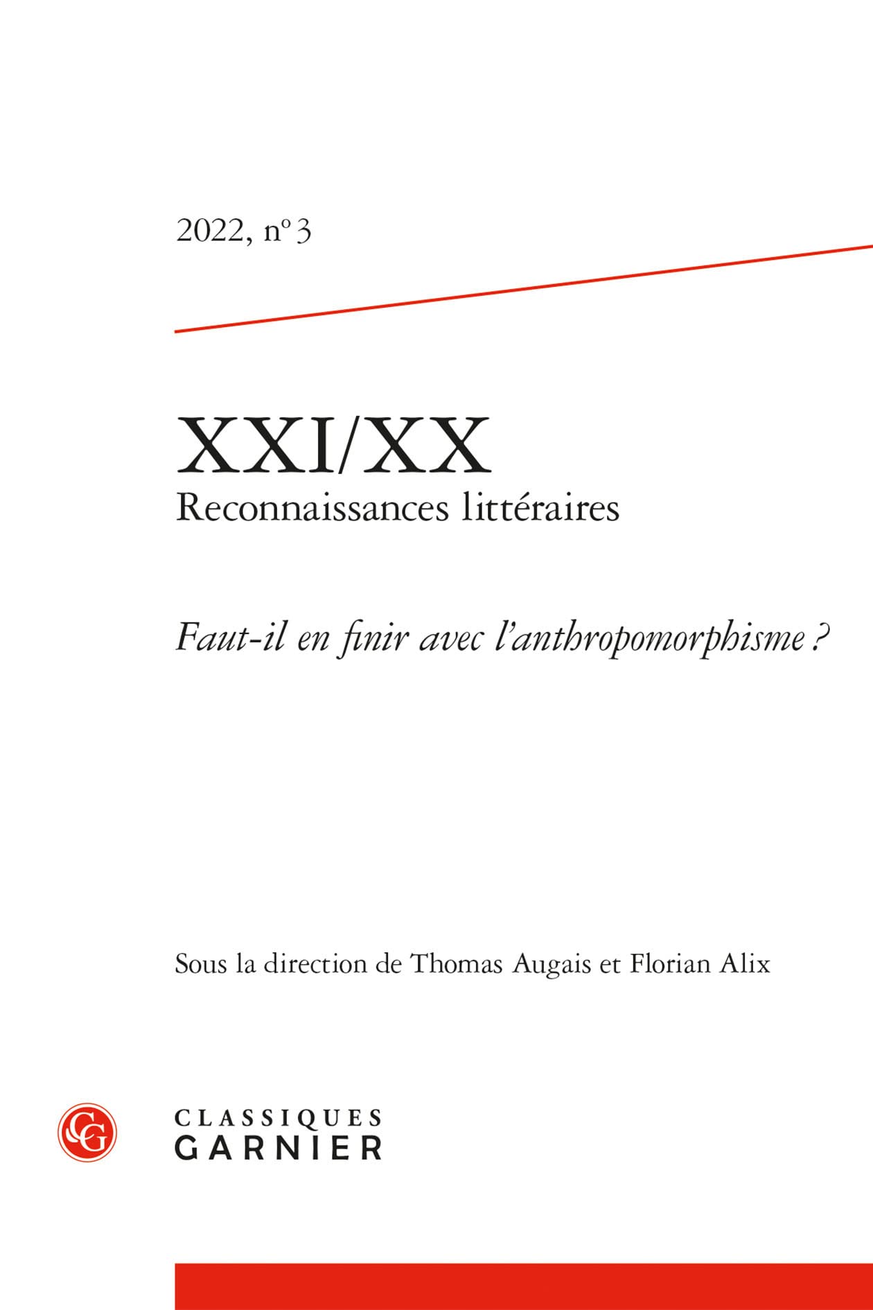 XXI/XX - Reconnaissances littéraires: Faut-il en finir avec l'anthropomorphisme ? (2022) (2022, n° 3) book