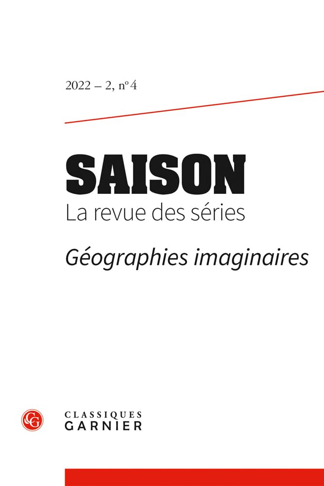 Saison. La revue des séries: Géographies imaginaires (2022) (2022 - 2, n° 4) book