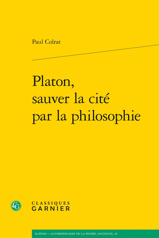Platon, sauver la cité par la philosophie book