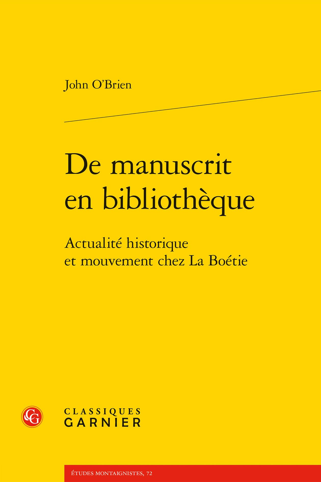 De manuscrit en bibliothèque: Actualité historique et mouvement chez La Boétie book