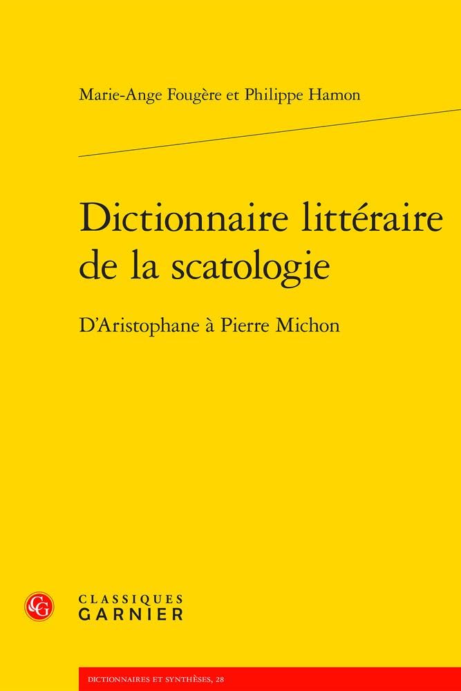Dictionnaire littéraire de la scatologie: D'Aristophane à Pierre Michon book