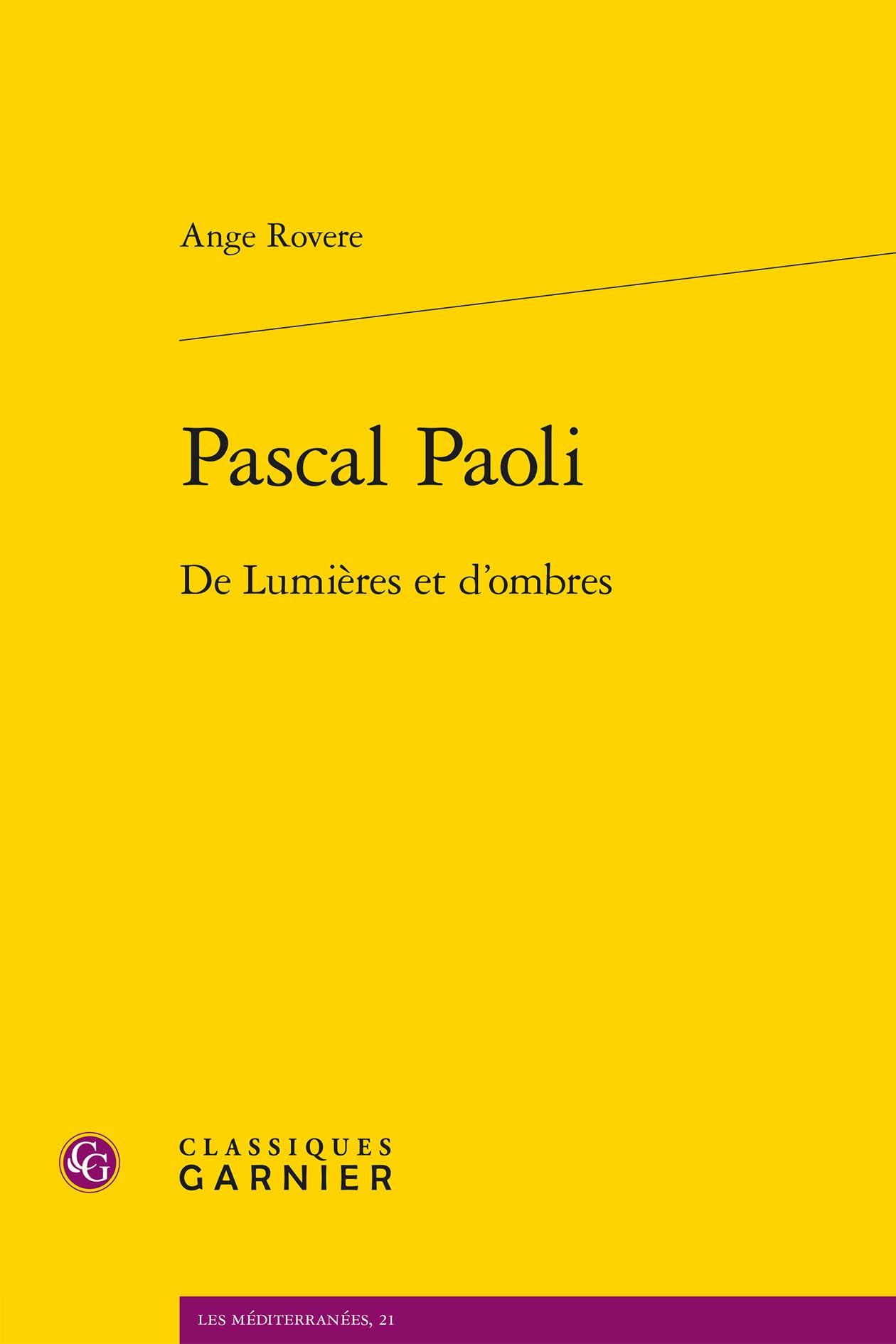 Pascal Paoli: De Lumieres Et D'ombres (Les Mediterranees, 21) Politics & History