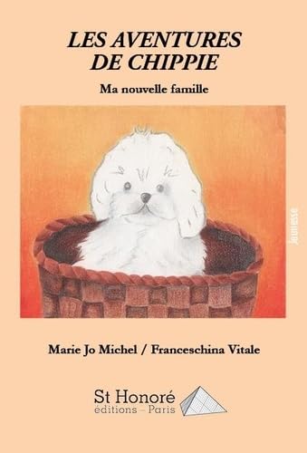 Les aventures de Chippie « Ma nouvelle famille » Children's books
