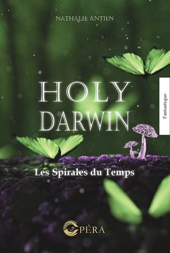 HOLY DARWIN: Les Spirales du Temps book