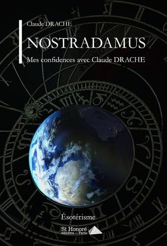 NOSTRADAMUS: Mes confidences avec Claude DRACHE book