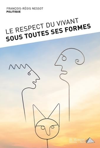 LE RESPECT DU VIVANT SOUS TOUTES SES FORMES book