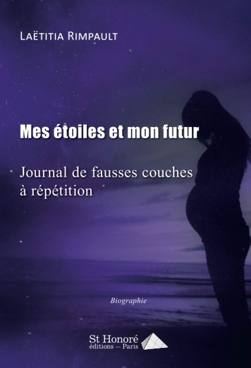 Mes étoiles et mon futur – journal de fausses couches à répétition book