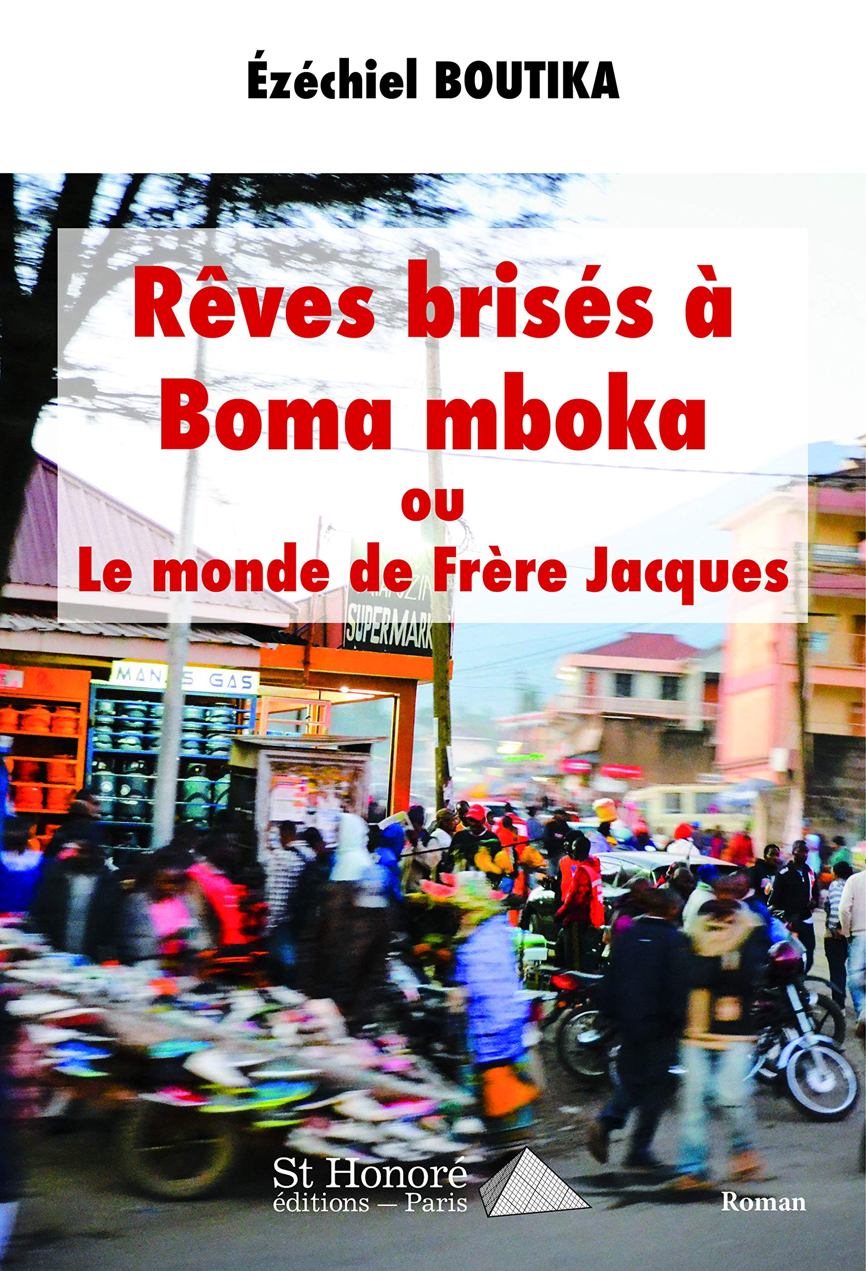 Rêves brisés à Boma mboka ou le monde de frère Jacques Books