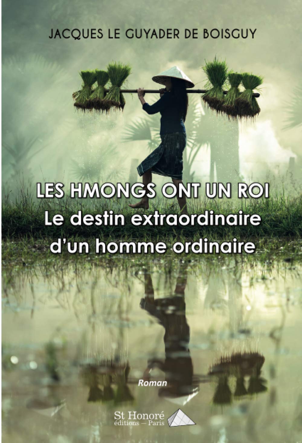 Les Hmongs ont un roi – Le destin extraordinaire d’un homme ordinaire book