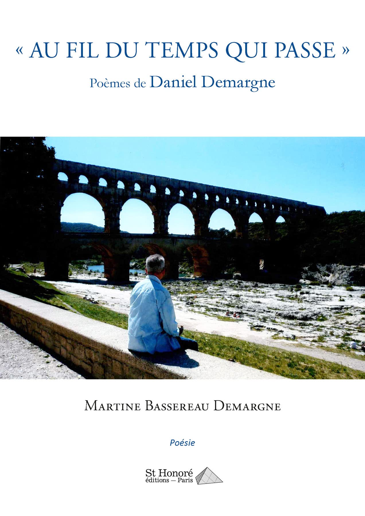 "Au fil du temps qui passe" ; Poèmes de Daniel Demargne book