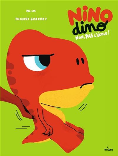 Product Image: Nino dino. Non, pas l'école !