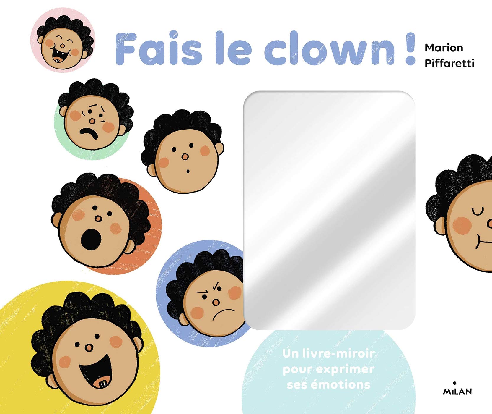 Fais le clown ! - Un livre-miroir pour exprimer ses émotions book