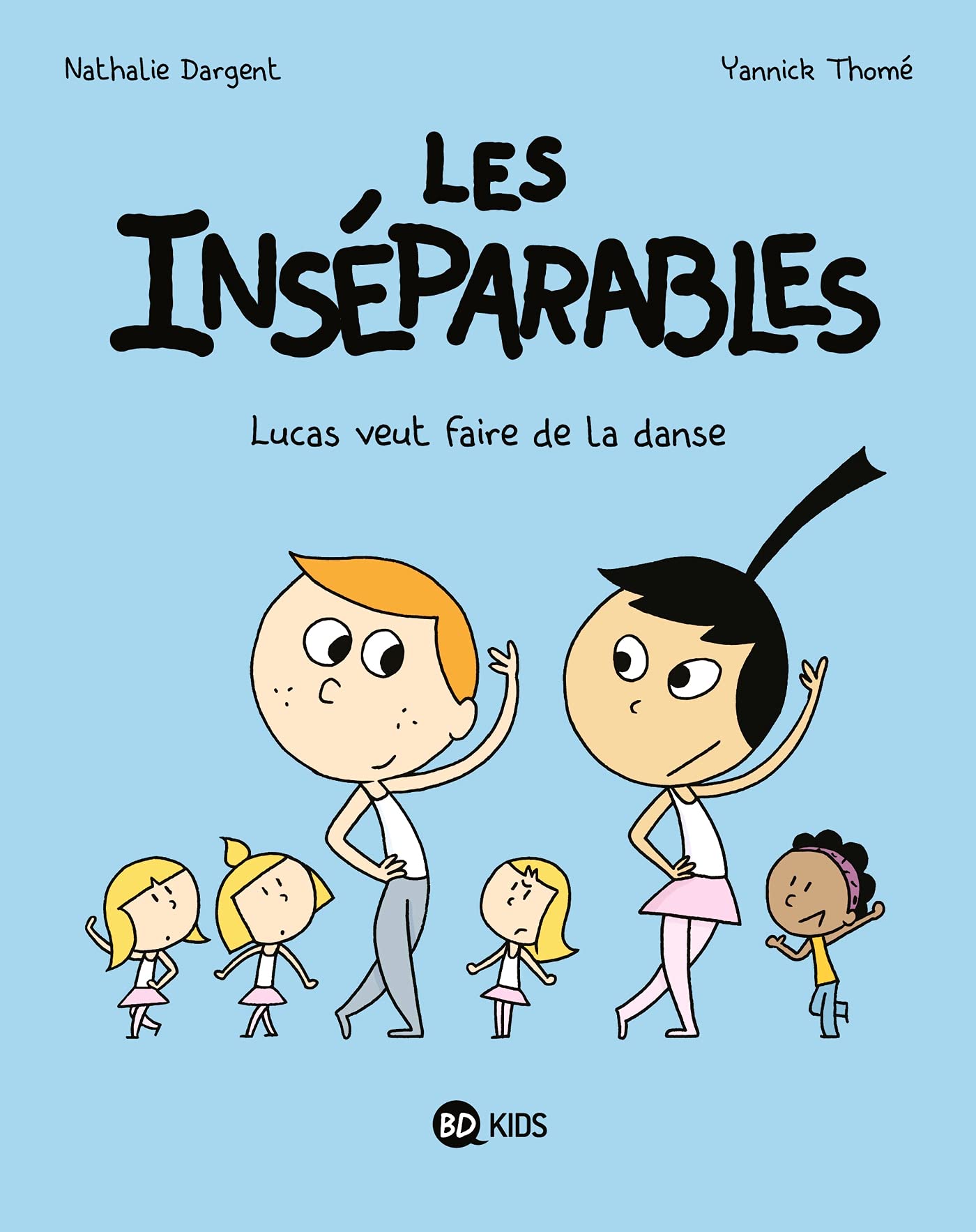 Les inséparables, Tome 09: Les Inséparables 9 - Lucas veut faire de la danse Novels & Short Stories