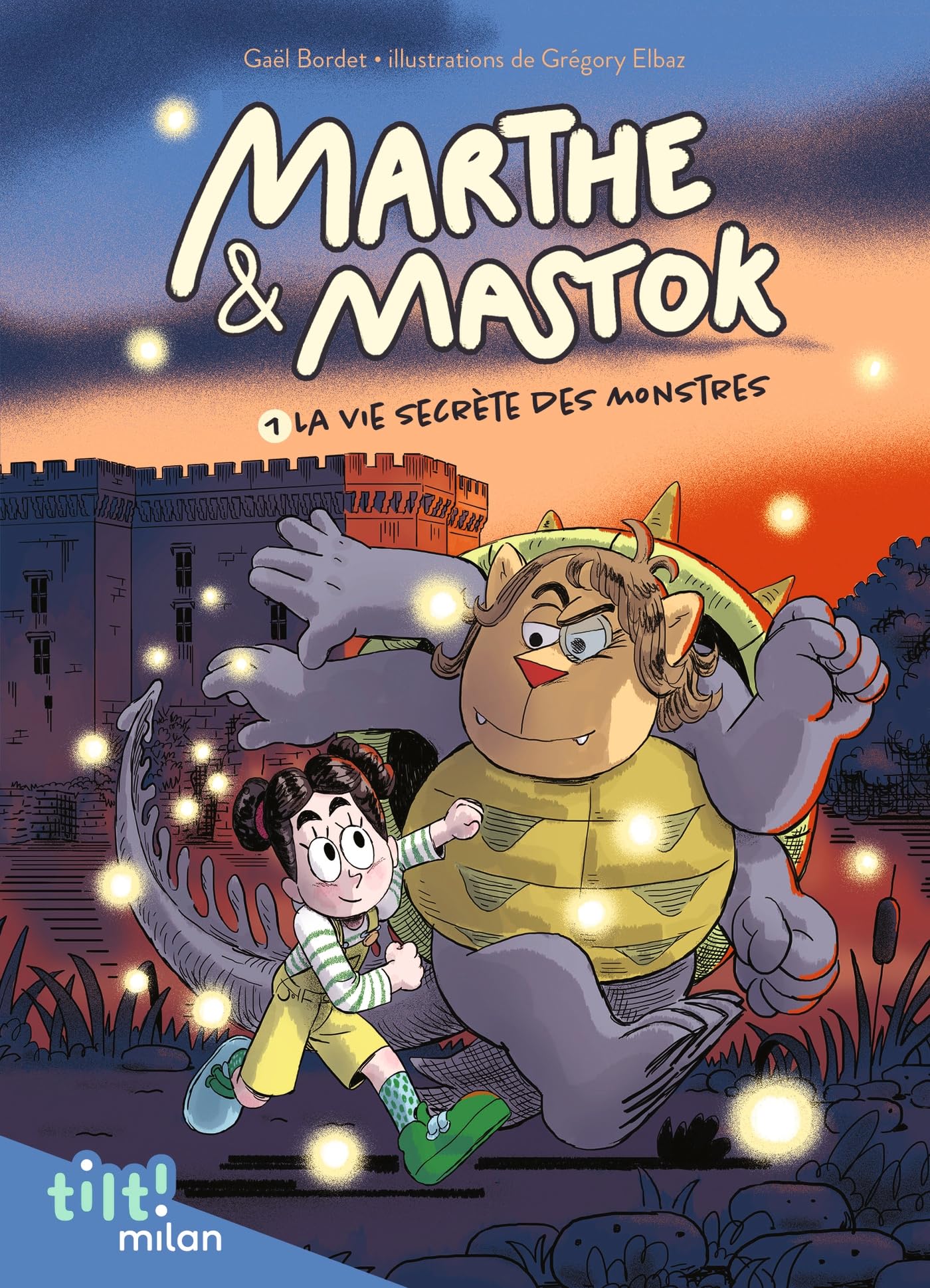 Marthe et Mastok, Tome 01: Marthe et Mastok t. 1 La vie secrète des monstres Novels & Short Stories
