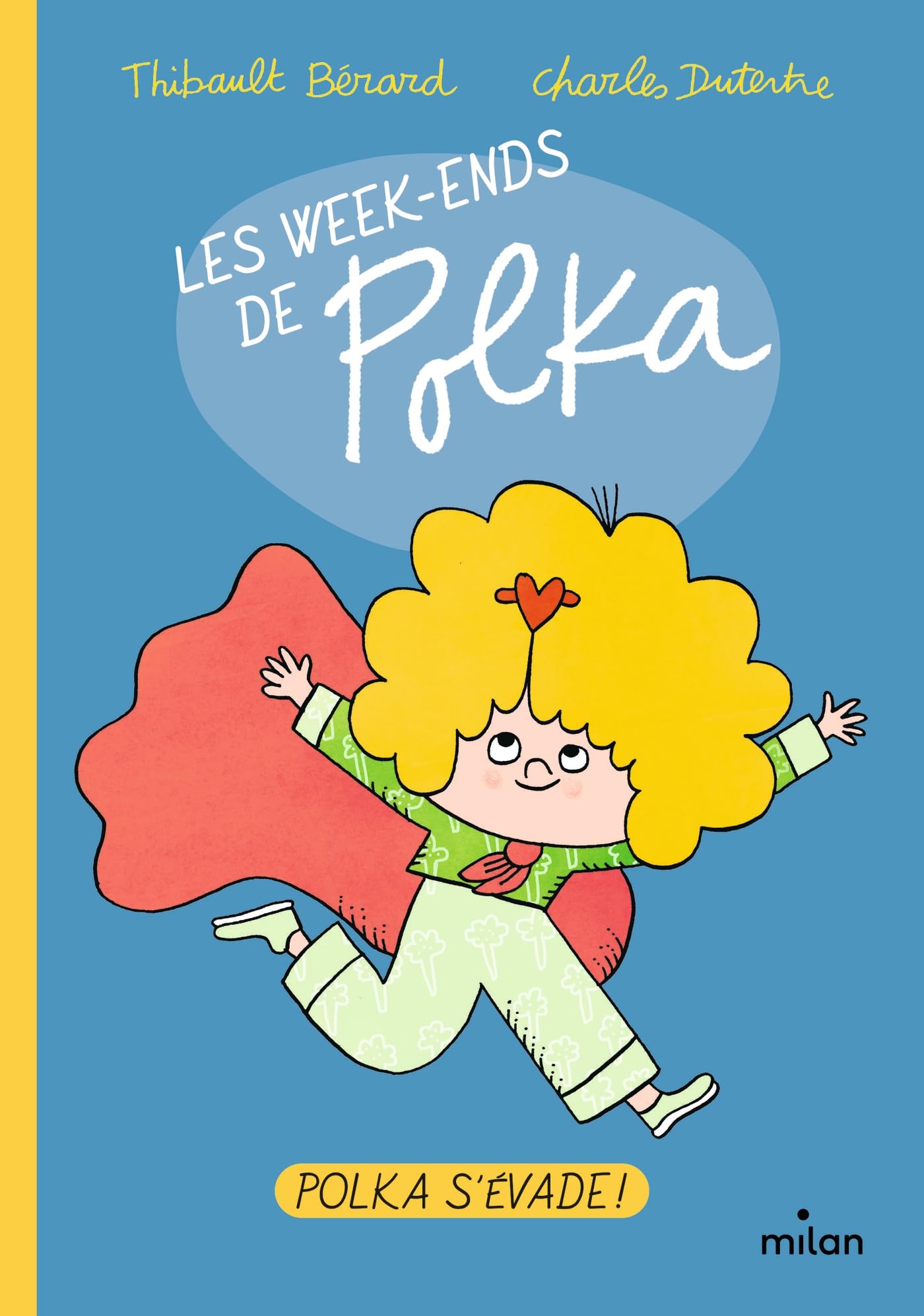 Les week-ends de Polka, Tome 02: Polka s'évade Novels & Short Stories