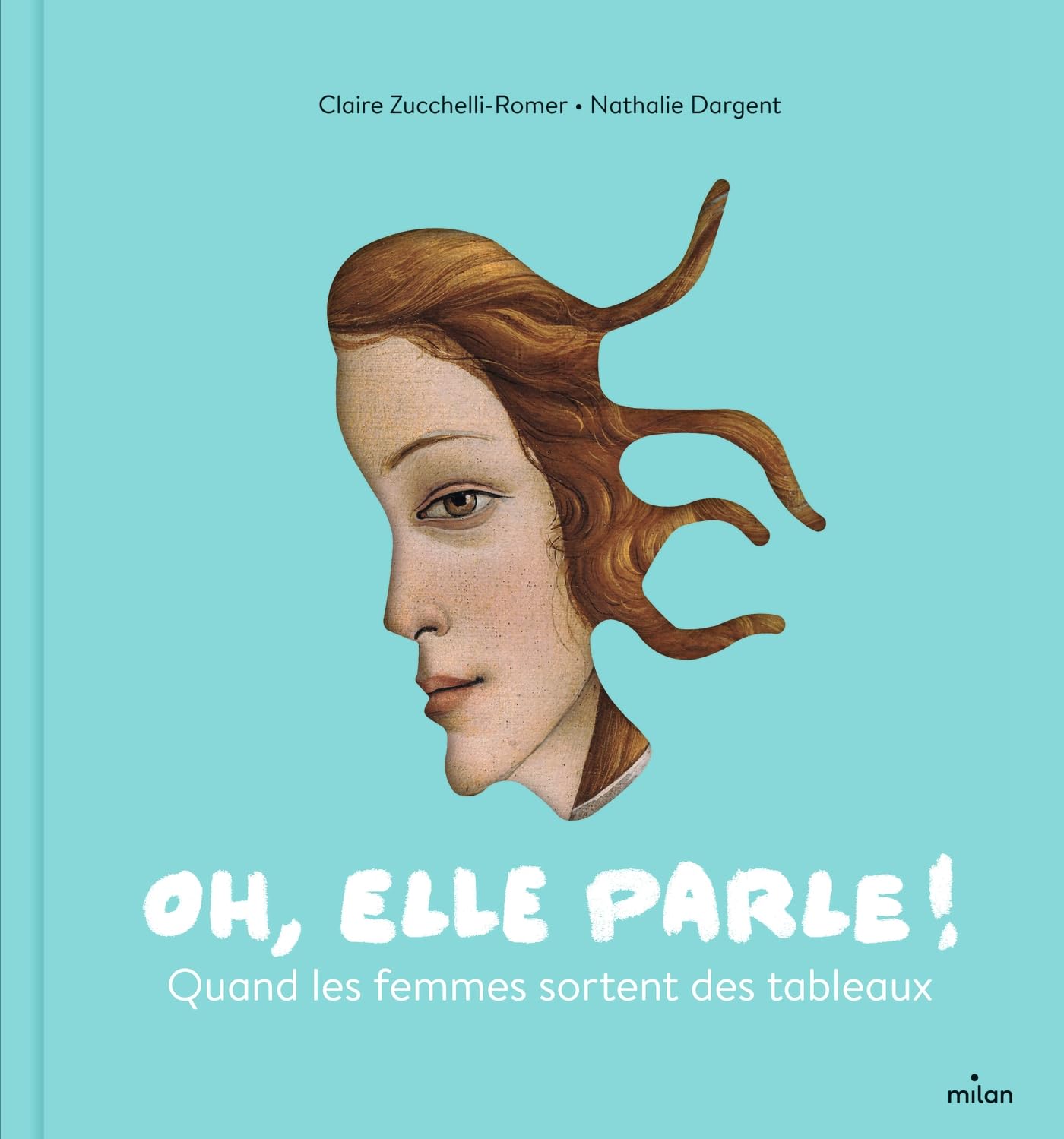 Oh, elle parle ! Quand les femmes sortent des tableaux Children's books