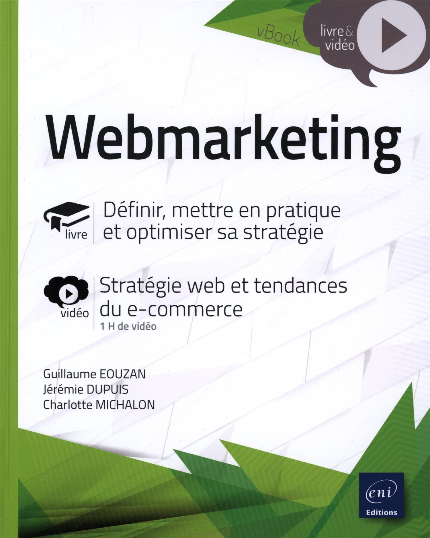 Webmarketing: Définir, mettre en pratique et optimiser sa stratégie book