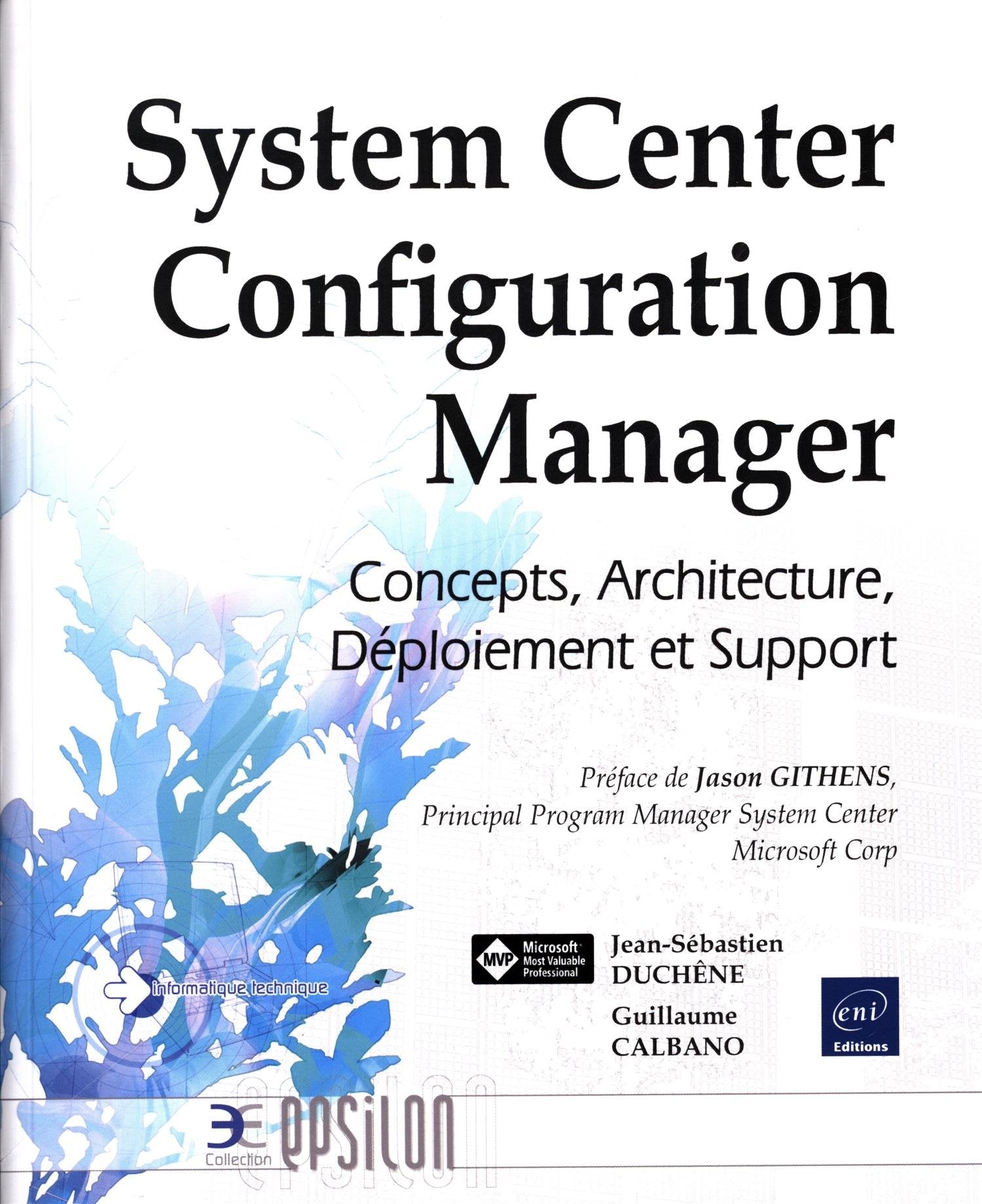 System Center Configuration Manager: Concepts, Architecture, Déploiement et Support book