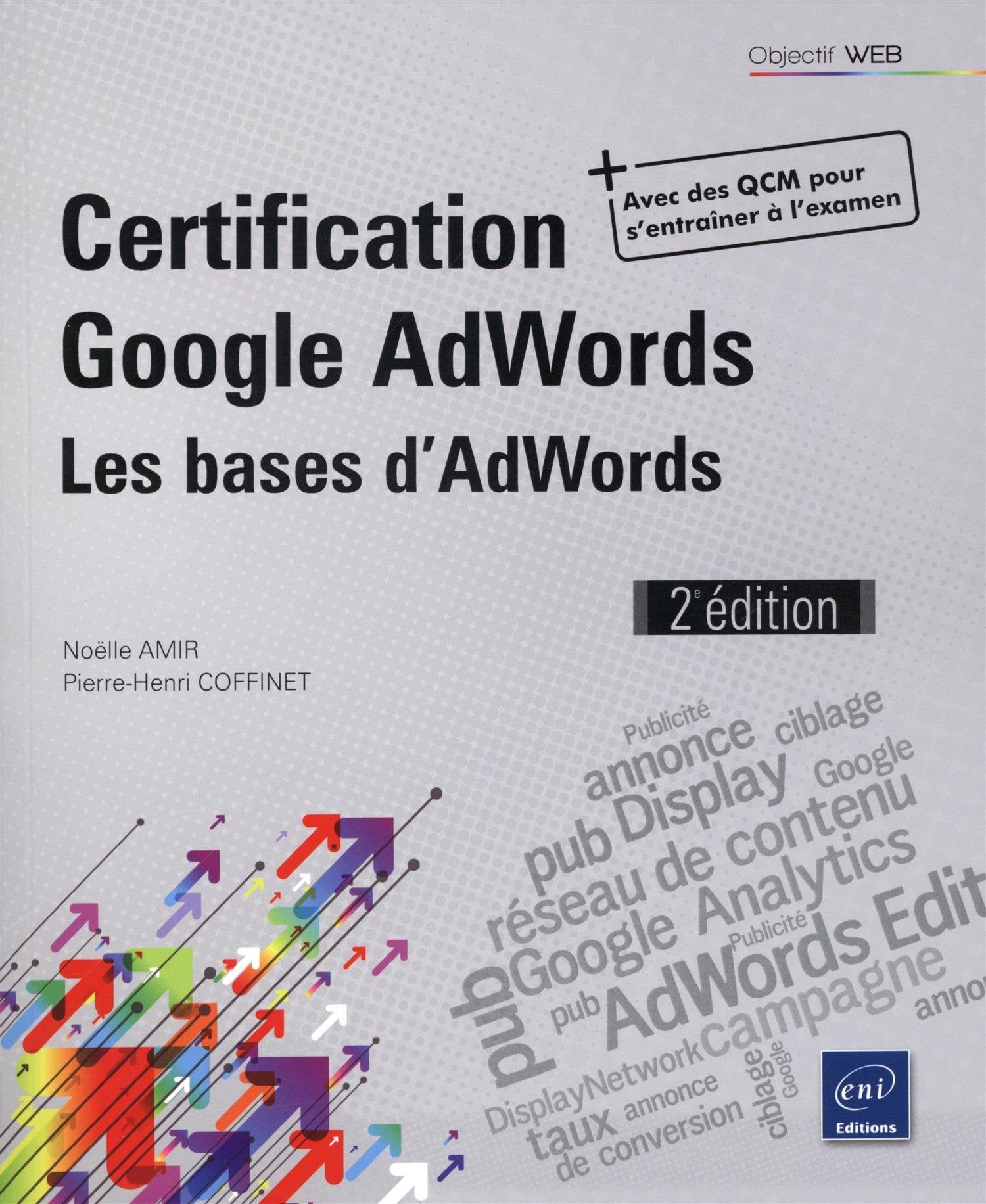 Certification Google AdWords - Principes fondamentaux : les bases de la publicité (2e édition) book