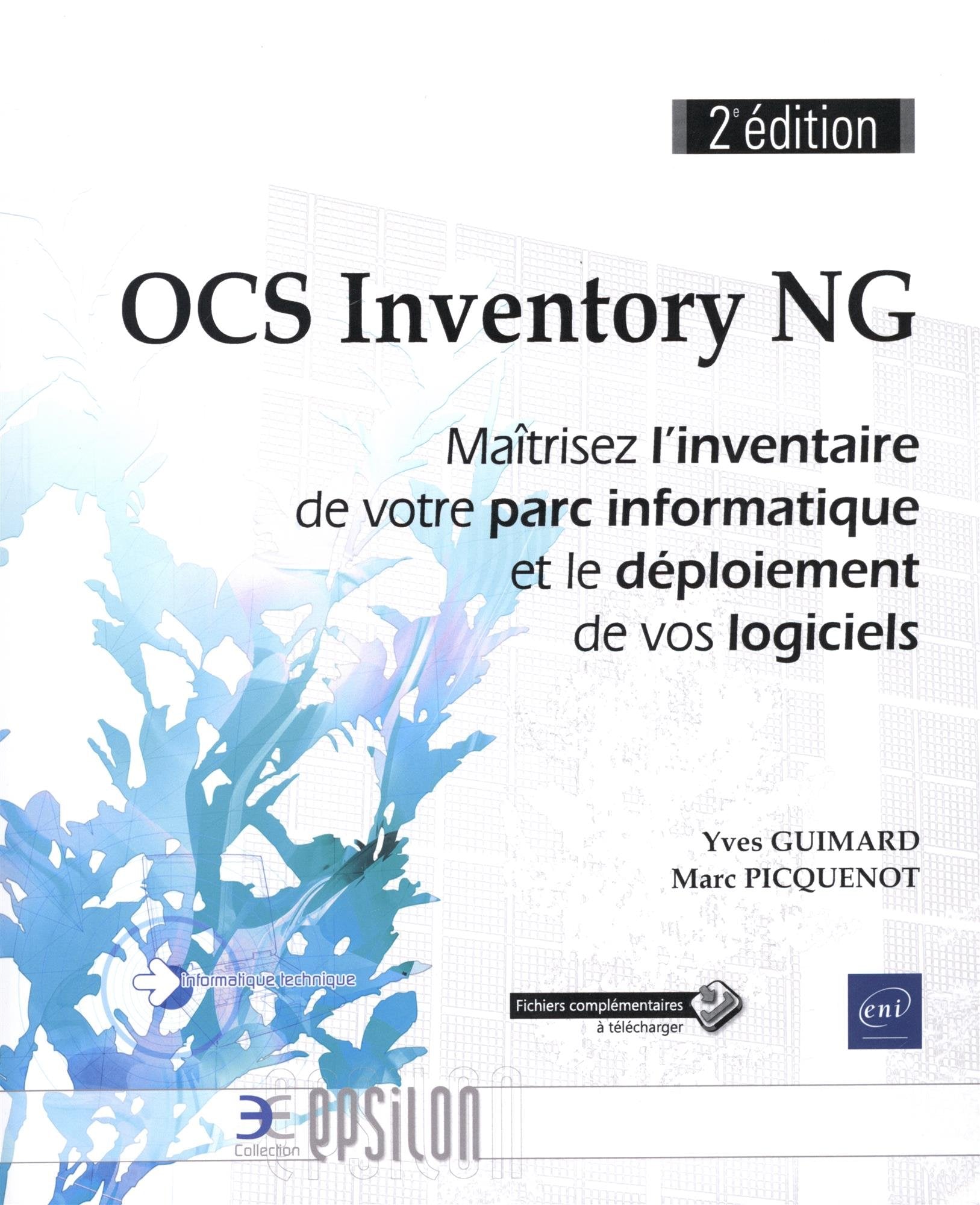 OCS Inventory NG: Maîtrisez l'inventaire de votre parc informatique et le déploiement de vos logiciels book