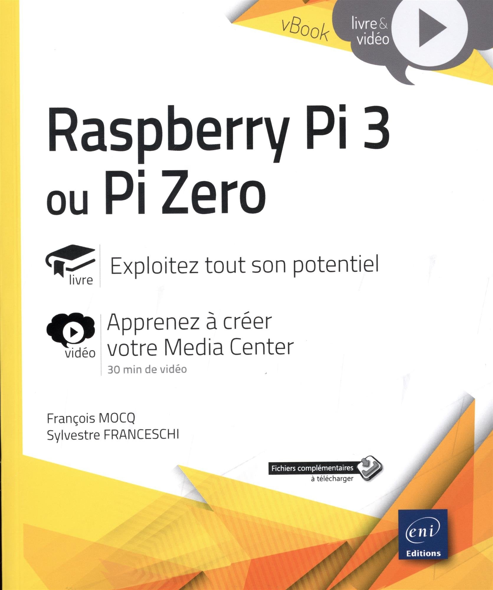 Raspberry Pi 3 ou Pi Zero - Exploitez tout son potentiel - Complément vidéo : Apprenez à créer votre Computer Science