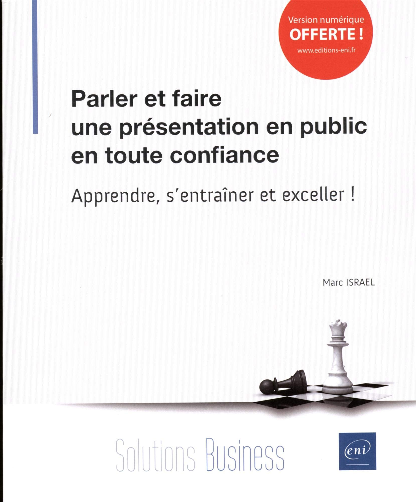 Parler et faire une présentation en public en toute confiance - Apprendre, s'entraîner et exceller ! book