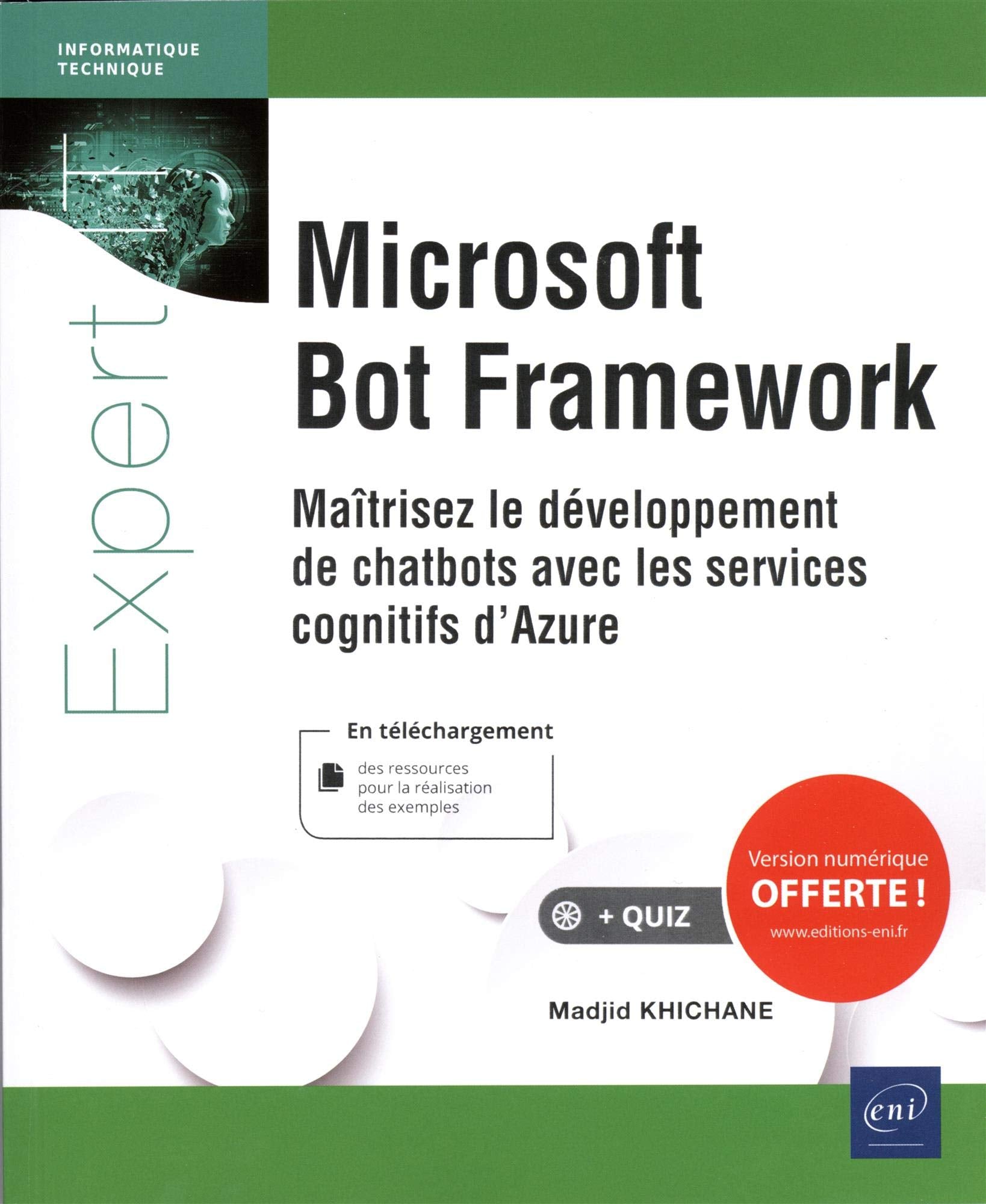 Microsoft Bot Framework: Maîtrisez le développement de chatbots avec les services cognitifs d'Azure book