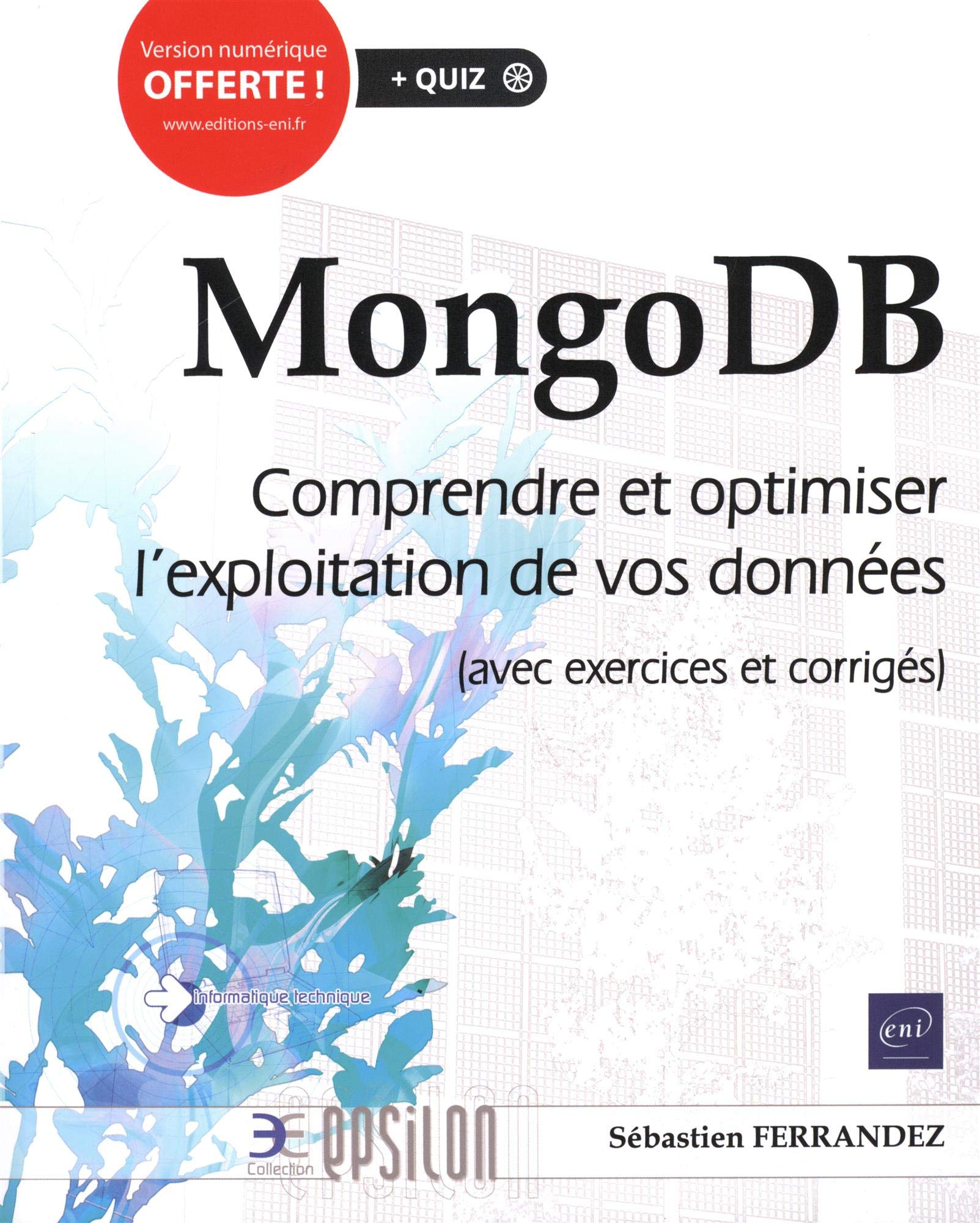 MongoDB - Comprendre et optimiser l'exploitation de vos données (avec exercices et corrigés) Computer Science