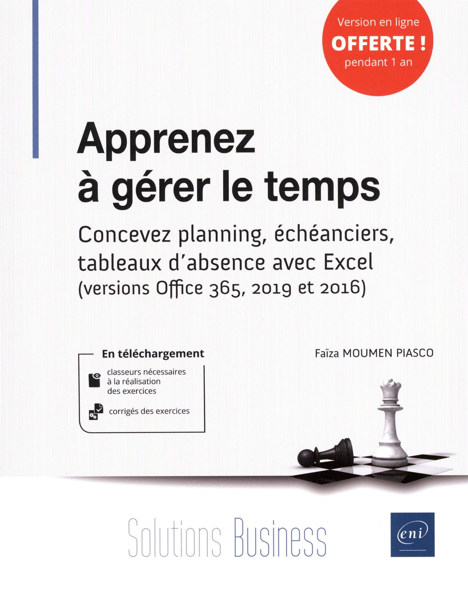Apprenez à gérer le temps - Concevez planning, échéanciers, tableaux d'absence avec Excel (versions 2016 et 2019) Books